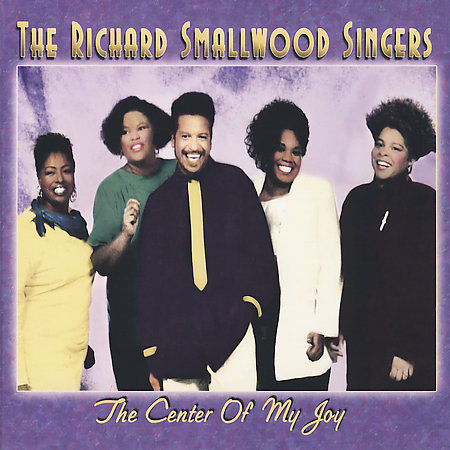 Albums : "The center of my joy" -1999- The Richard Smallwood Singer...