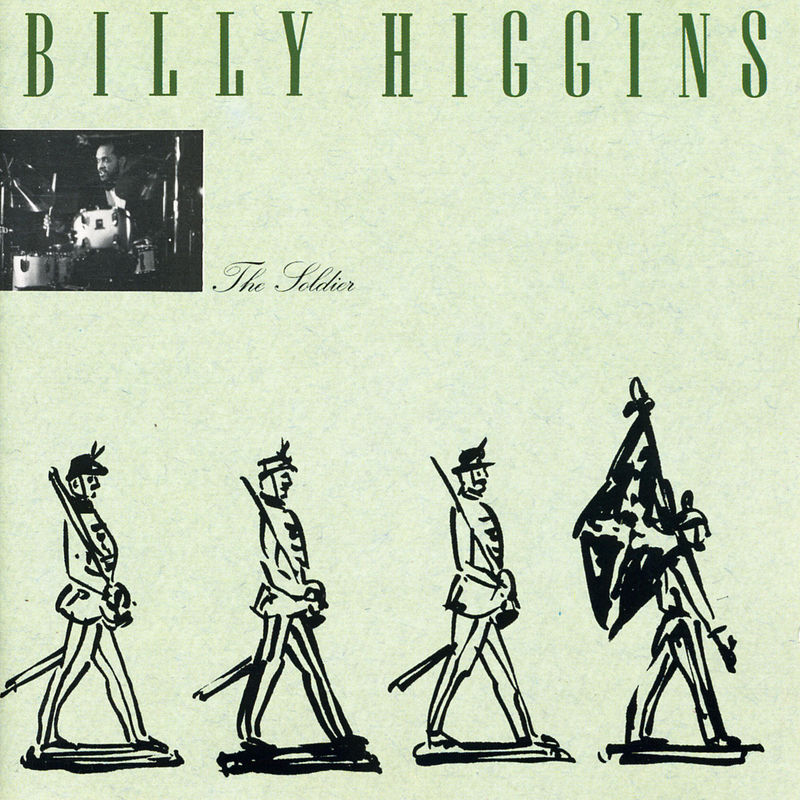 Billy Higgins The Soldier Billy Higgins The Soldier