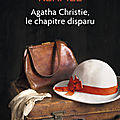 Agatha christie, le chapitre disparu - brigitte kernel