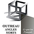 Outreau, angles morts. ce que les français n'ont pas pu savoir : un livre pédagogique sur l'affaire d'outreau