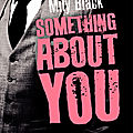 Something about you, de mily black