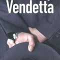 Vendetta (ou mon récit de tueur de la mafia)