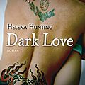 Dark love > helena hunting