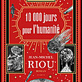 10.000 jours pour l'humanité - jean-michel riou