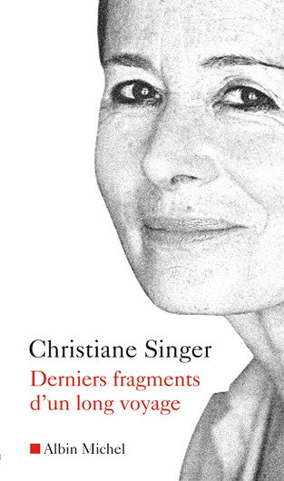 Christiane Singer, Derniers fragments d'un long voyage