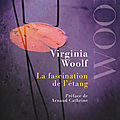 La fascination de l'étang - virginia woolf