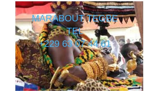 MARABOUT TEGBE TEL +229 63 07 44 61