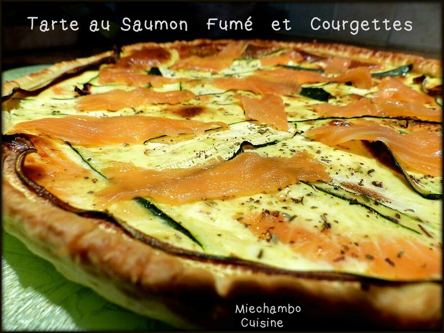 Tarte Au Saumon Fume Et Courgettes Miechambo Cuisine