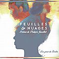Feuilles & nuages (poèmes de philippe jaccottet), par les yeux de berthe