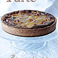 Tarte poire & chocolat de mon enfance (version peu sucrée - pâte rustique sans beurre)