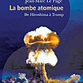 Jean-marc le page : « jusqu'à présent, la bombe a toujours responsabilisé ceux qui l'ont possédée »