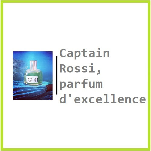 Captain Rossi, parfum d'excellence