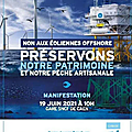 Caen 19 juin 2021: grande mobilisation civique contre les éoliennes marines pour sauver nos pêcheurs normands.
