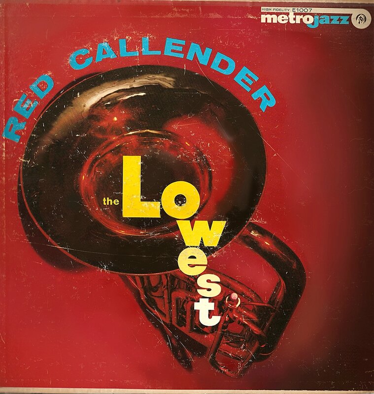 Red Callender - 1958 - The Lowest (Metrojazz)