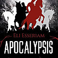 [chronique] apocalypsis, intégrale : tome 1 de eli esseriam