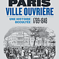 Paris ville ouvrière 1789-1848