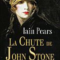La chute de john stone - iain pears