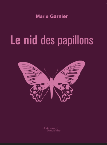 LE NID DE PAPILLONS - MARIE GARNIER