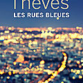 « les rues bleues », la belle déambulation parisienne de julien thèves
