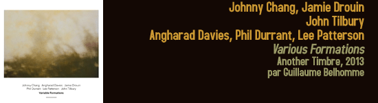 johnny chang jamie drouin john tilbury angharad davies lee patterson phil durrant various formations
