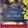 Place des tilleuls - carole duplessy-rousee.