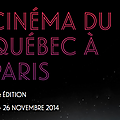 Tabarouette, c'est la 18 ème édition de cinéma du québec à paris !!