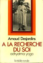 Arnaud Desjardins, A la recherche du soi