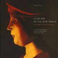 Le musée de vic-sur-seille: chronique d'une renaissance