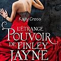 L'étrange secret de finley jayne - kady cross 