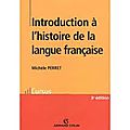 Introduction à l'histoire de la langue française, par michèle perret