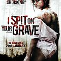 I spit on your grave - 2010 (la mort du phallus)