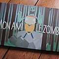 Mon ami le zombie, de vincent malone et miré