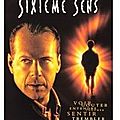 Sixième sens, film de night shyamalan (1999)