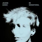 Jeanne Added - Be sensational