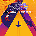 L'escadron alphabet (escadron alphabet tome 1) ❀❀❀ alexander freed