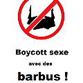 Boycott de toutes relations avec des barbus !