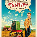 L'extravagant voyage du jeune et prodigieux t. s. spivet (the selected works of t. s. spivet) - reif larsen