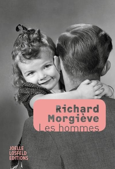 Richard Morgiève - Les hommes