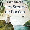 Les sœurs de l'océan, de lucy clarke 🌊🌞 en poche ! 🌊🌞