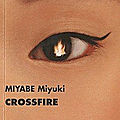 Crossfire - miyuki miyabe
