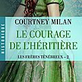 Le courage de l'héritière ~~ courtney milan