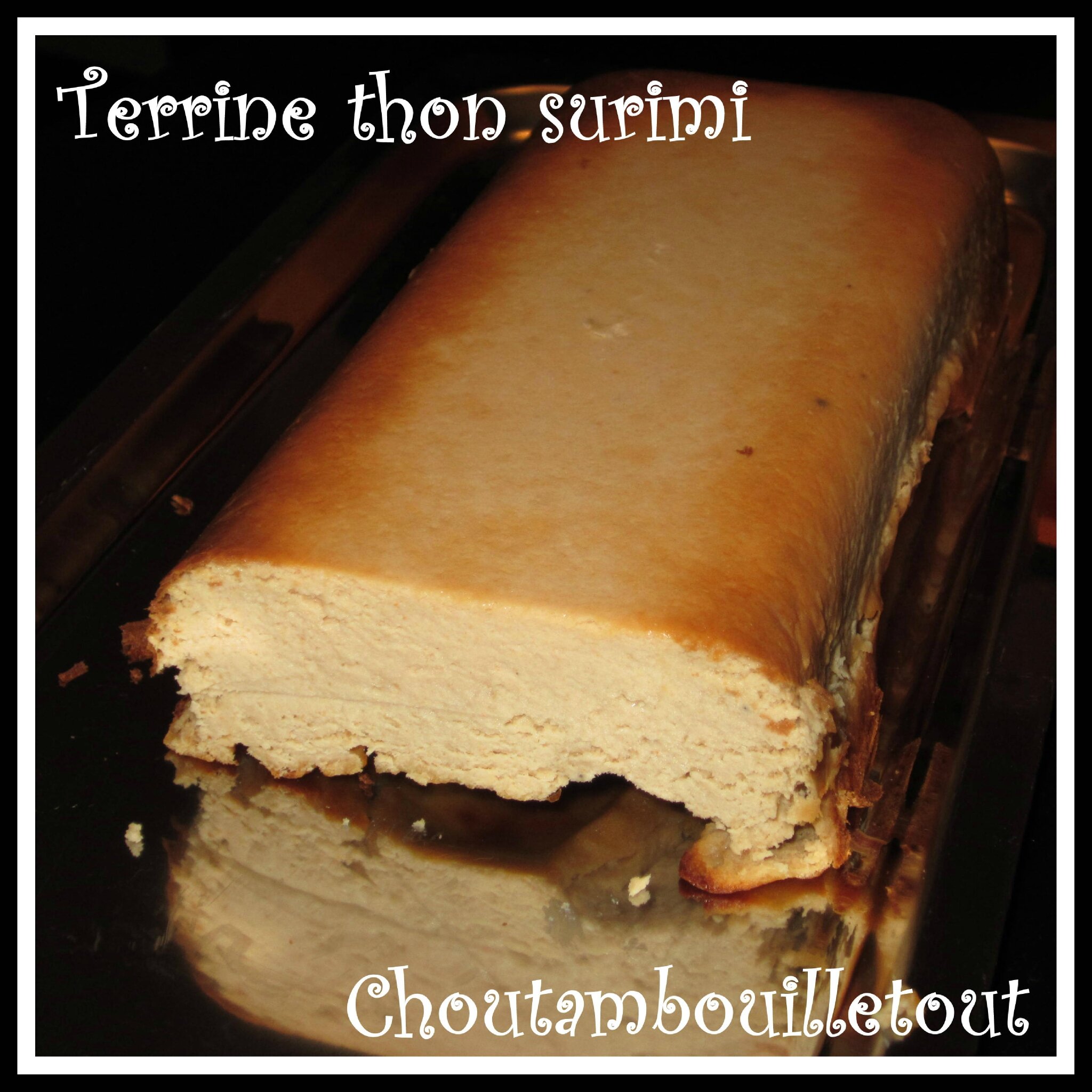 Terrine thon surimi Choutambouilletout