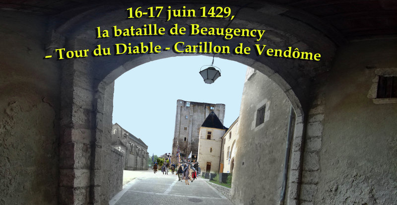 16-17 juin 1429, la bataille de Beaugency – Tour du Diable - Carillon de Vendôme