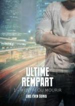 ultime-rempart,-tome-1---mentir-ou-mourir-722881-250-400