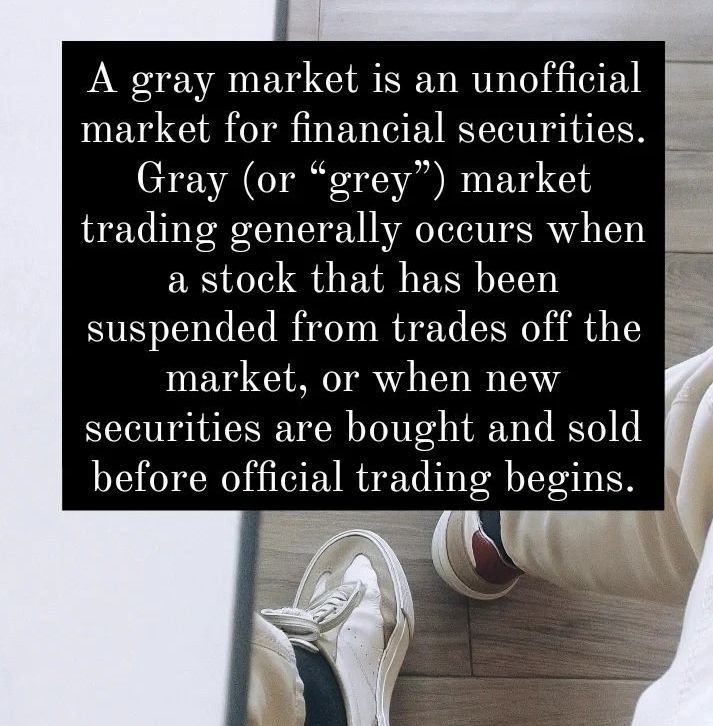 What does a gray market means? Sir. BARRON QASEM II